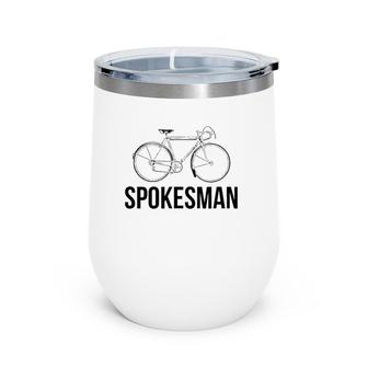 Funny Bike Rider Pun Spokesperson Cyclist Bicycle Wine Tumbler | Mazezy