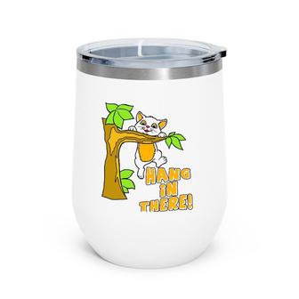 Funny Cat Hang In There Crazy Cat Lady Gifts Wine Tumbler | Mazezy