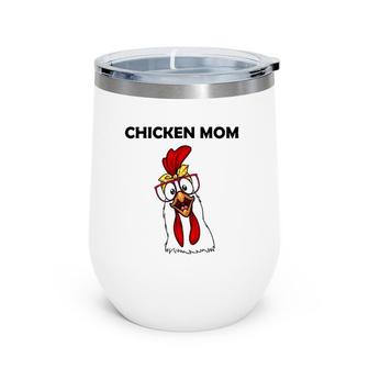 Funny Chicken Mom For Women Girls Lady Chicken Farmer Wine Tumbler | Mazezy