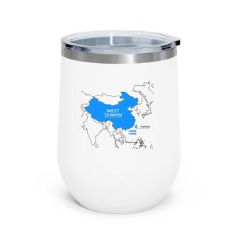 Funny China Map Define China Is West Taiwan Wine Tumbler | Mazezy