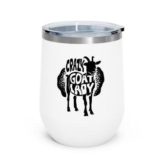 Funny Crazy Goat Lady Birthday For Cool Women Or Girls Wine Tumbler | Mazezy