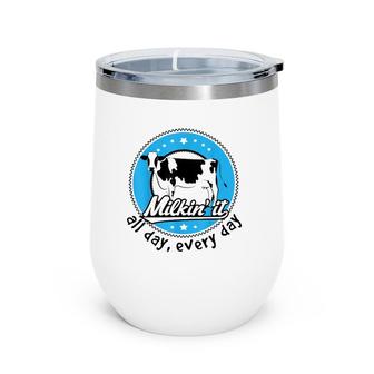 Funny Dairy Farmer All Day Every Day Wine Tumbler | Mazezy