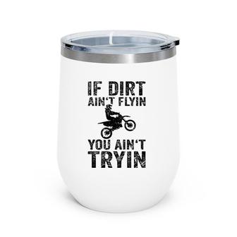 Funny Dirt Bike Rider Mx Motocross Dirt Bike Racing Wine Tumbler | Mazezy