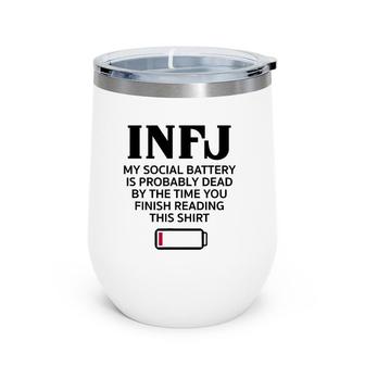 Funny Infj Social Battery Introvert Intuitive Personality Wine Tumbler | Mazezy