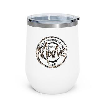Funny Leopard Mother's Day Proud Member Of The Bad Moms Club Wine Tumbler | Mazezy