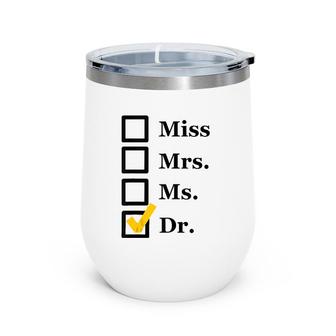 Funny Miss Mrs Ms Dr Phd Graduate Doctorates Degree Gift Tank Top Wine Tumbler | Mazezy UK