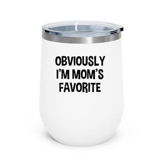 Funny Obviously I'm Mom's Favorite Child Children Siblings Wine Tumbler | Mazezy