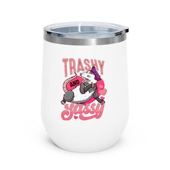 Funny Opossum Trashy And Sassy Possum Women Girl Wine Tumbler | Mazezy