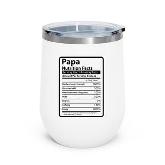 Funny Papa Nutrition Facts Father's Day Gift For Papa Wine Tumbler | Mazezy