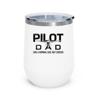 Funny Pilot Dad Airplane Aviation Lover Husband Pilot Father Wine Tumbler | Mazezy