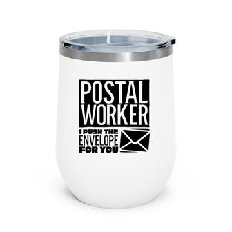 Funny Postal Worker Gift For Men Women Mailman Post Office Wine Tumbler | Mazezy