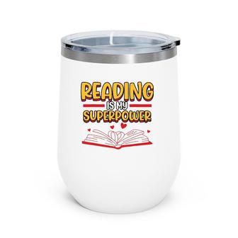 Funny Reading Is My Superpower Librarian School Library Wine Tumbler | Mazezy