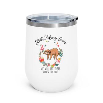 Funny Sloth Gift Women Mothers Day Flower Sloth Hiking Team Wine Tumbler | Mazezy DE