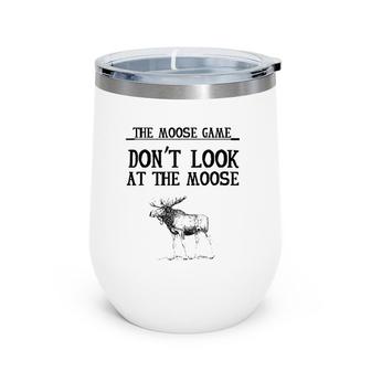 Funny The Moose Game Dry Humor Joke Wine Tumbler | Mazezy