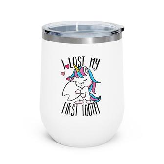 Funny Tooth Fairy Cute Unicorn I Lost My First Tooth Wine Tumbler | Mazezy