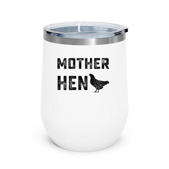 Funny Vintage Mother Hen Chicken Gift For Farm Mom Wine Tumbler | Mazezy