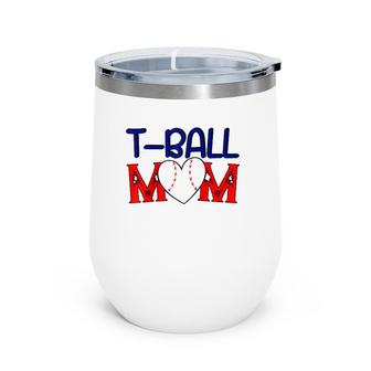 Funnyball Mom Mother's Day Teeball Mom Game Fan Raglan Baseball Tee Wine Tumbler | Mazezy