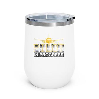 Future Pilot In Progress Job Wine Tumbler | Mazezy