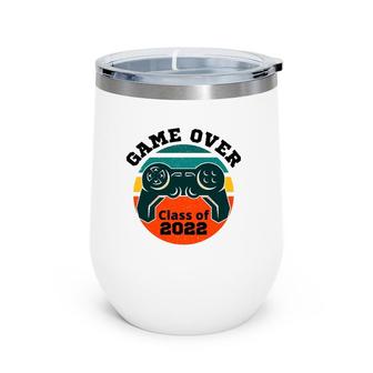 Game Over Classic Video Game Graduation Class Of 2022 Grad Wine Tumbler | Mazezy