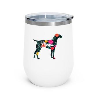 German Shorthair Pointer Gsp Mom Mother Wine Tumbler | Mazezy