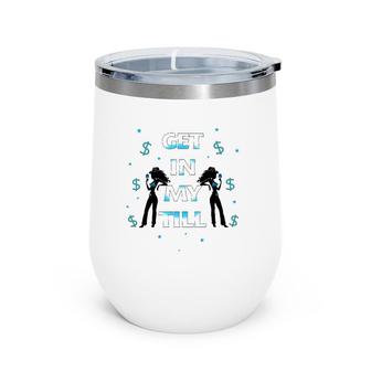 Get In My Till Cowgirl Wine Tumbler | Mazezy