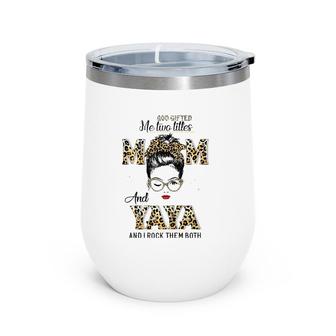 God Gifted Me Two Titles Mom Yaya Leopard Wink Woman Wine Tumbler | Mazezy