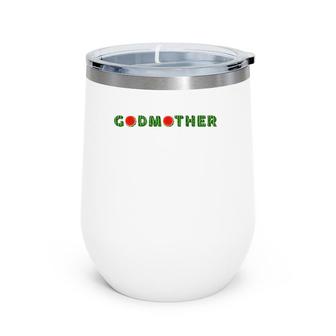 Godmother Watermelon Funny Summer Melon Fruit Cool Wine Tumbler | Mazezy