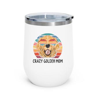 Golden Retriever Dog Mom Gifts Crazy Golden Dog Mom Wine Tumbler | Mazezy