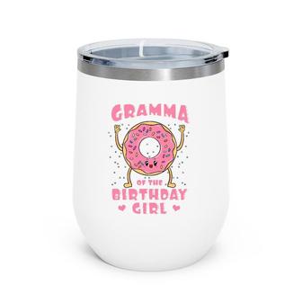 Gramma Of The Birthday Girl Donut Bday Party Grandmother Wine Tumbler | Mazezy