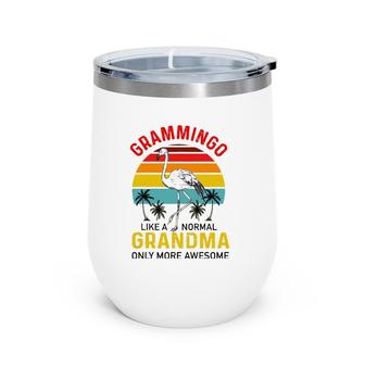 Grammingo Like Normal Grandma Only More Awesome Vintage Wine Tumbler | Mazezy