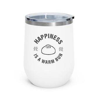 Happiness Is A Warm Bun Funny Food Chinese Wine Tumbler | Mazezy