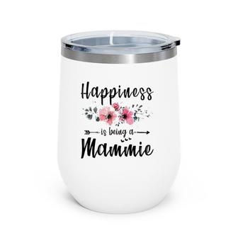 Happiness Is Being A Mammie Mother's Day Gift Wine Tumbler | Mazezy