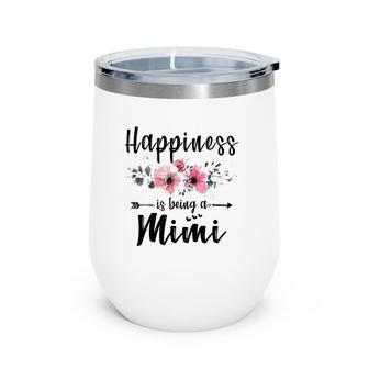 Happiness Is Being A Mimi Mother's Day Gift Wine Tumbler | Mazezy AU