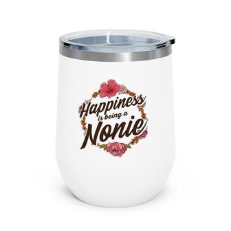 Happiness Is Being A Nonie Cute Floral Mother's Day Gift Wine Tumbler | Mazezy AU