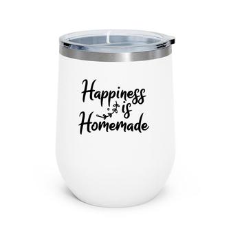 Happiness Is Homemade Home Grown Food Wine Tumbler | Mazezy