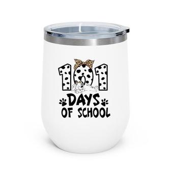 Happy 101 Days Smarter Dalmatian Dogs 101St Day Of School Wine Tumbler | Mazezy UK