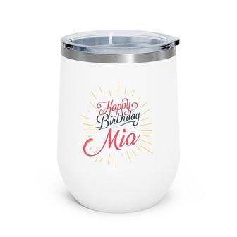 Happy Birthday Mia Name Wine Tumbler | Mazezy