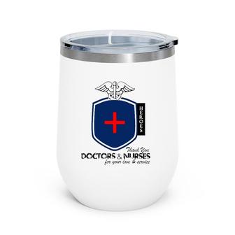 Happy Doctor's Day Our Heroes Thank You Doctors And Nurses Wine Tumbler | Mazezy