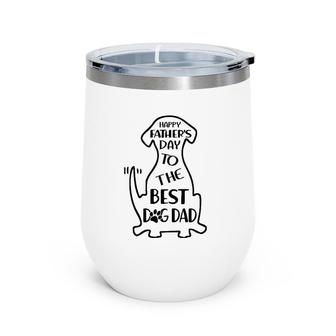 Happy Father's Day Dog Dad Funny Father's Day Wine Tumbler | Mazezy