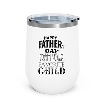Happy Father's Day From Your Favorite Child Wine Tumbler | Mazezy