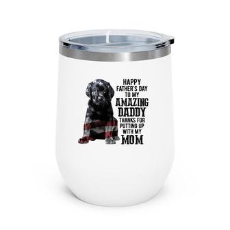 Happy Father's Day To My Amazing Daddy Black Labrador Dog Wine Tumbler | Mazezy