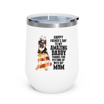 Happy Father's Day To My Amazing Daddy German Shepherd Dog Wine Tumbler | Mazezy