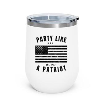 Happy Fourth Of July Party Like A Patriot Fun American Flag Wine Tumbler | Mazezy AU