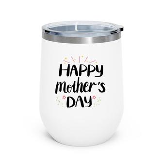 Happy Mothers Day Wine Tumbler | Mazezy