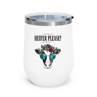 Heifer Please Vintage Country Sayings Heifer Wine Tumbler | Mazezy