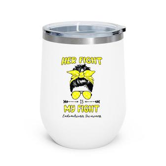 Her Fight Is My Fight Endometriosis Awareness Wine Tumbler | Mazezy