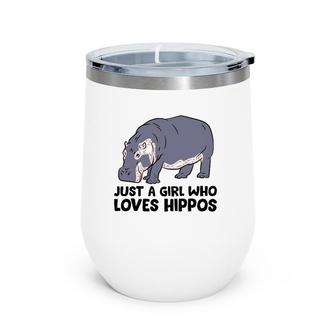 Hippo Girl Just A Girl Who Loves Hippos Wine Tumbler | Mazezy