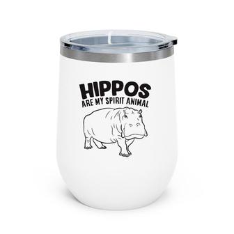 Hippos Are My Spirit Animal Funny Hippopotamus Wine Tumbler | Mazezy