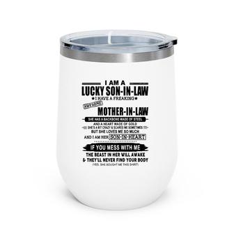 I Am A Lucky Son In Law Of A Freaking Awesome Mother In Law Wine Tumbler | Mazezy