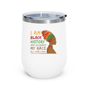 I Am Black History Month Afro Woman Wine Tumbler | Mazezy
